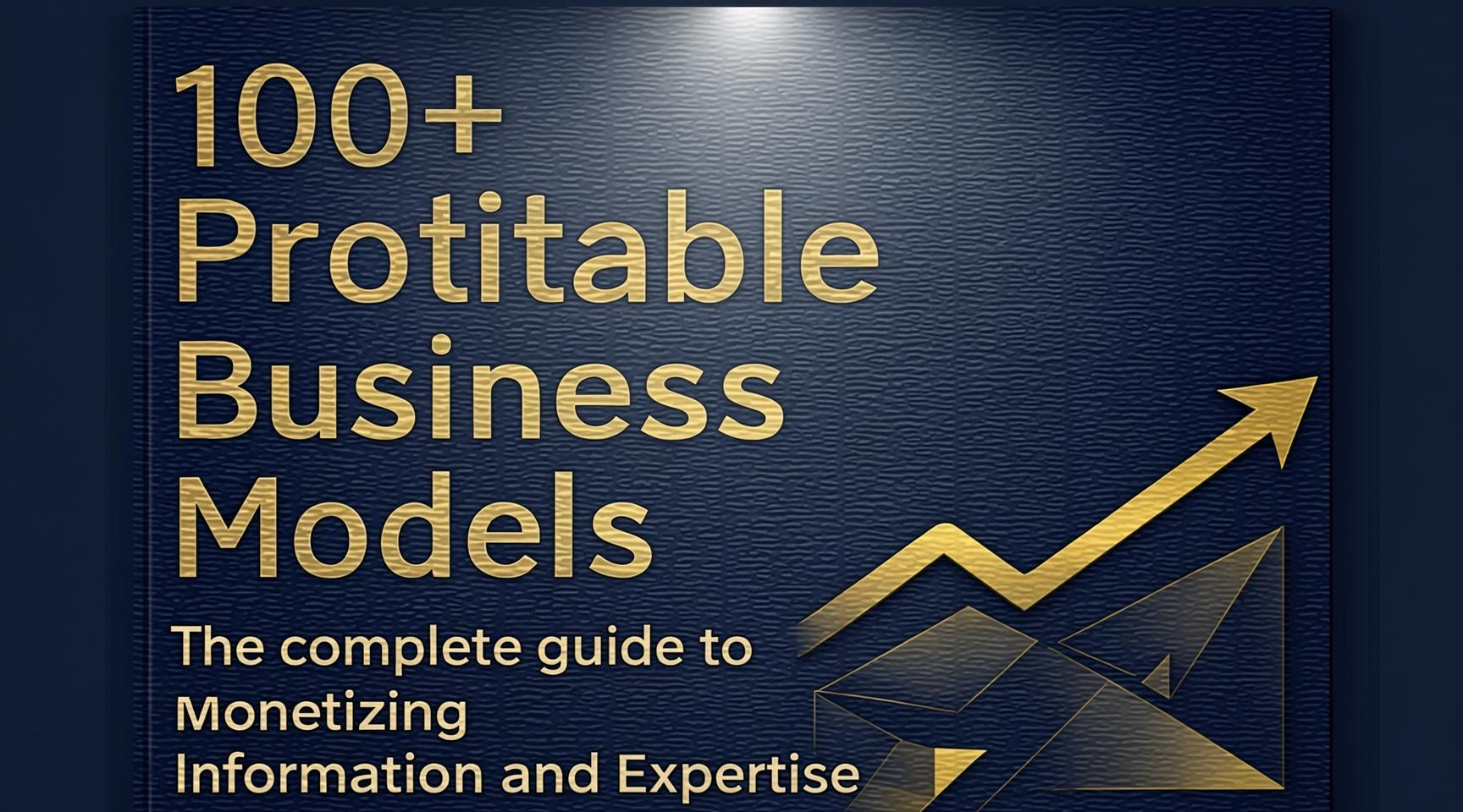 100+ Profitable Business Models