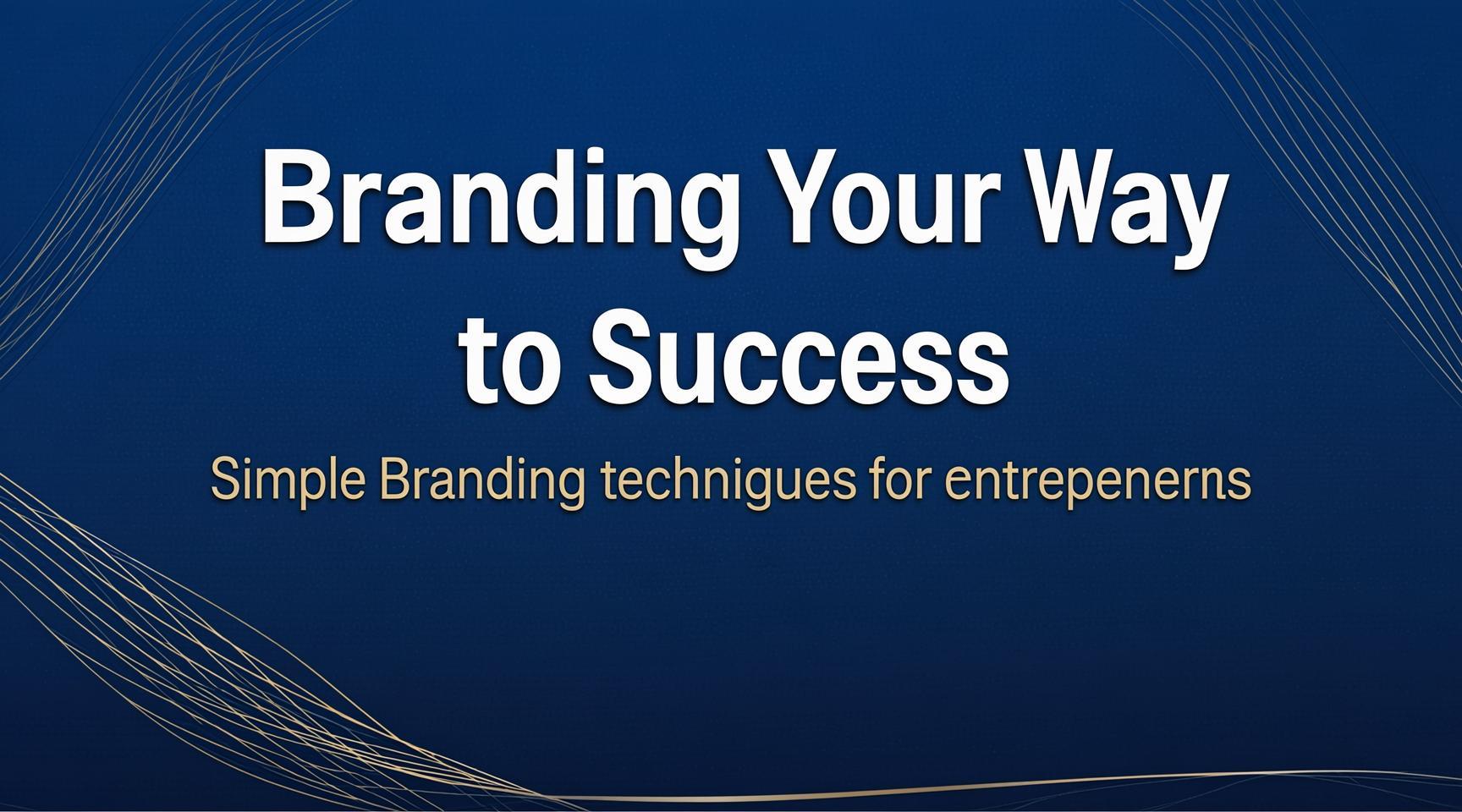 Branding Your Way to Success