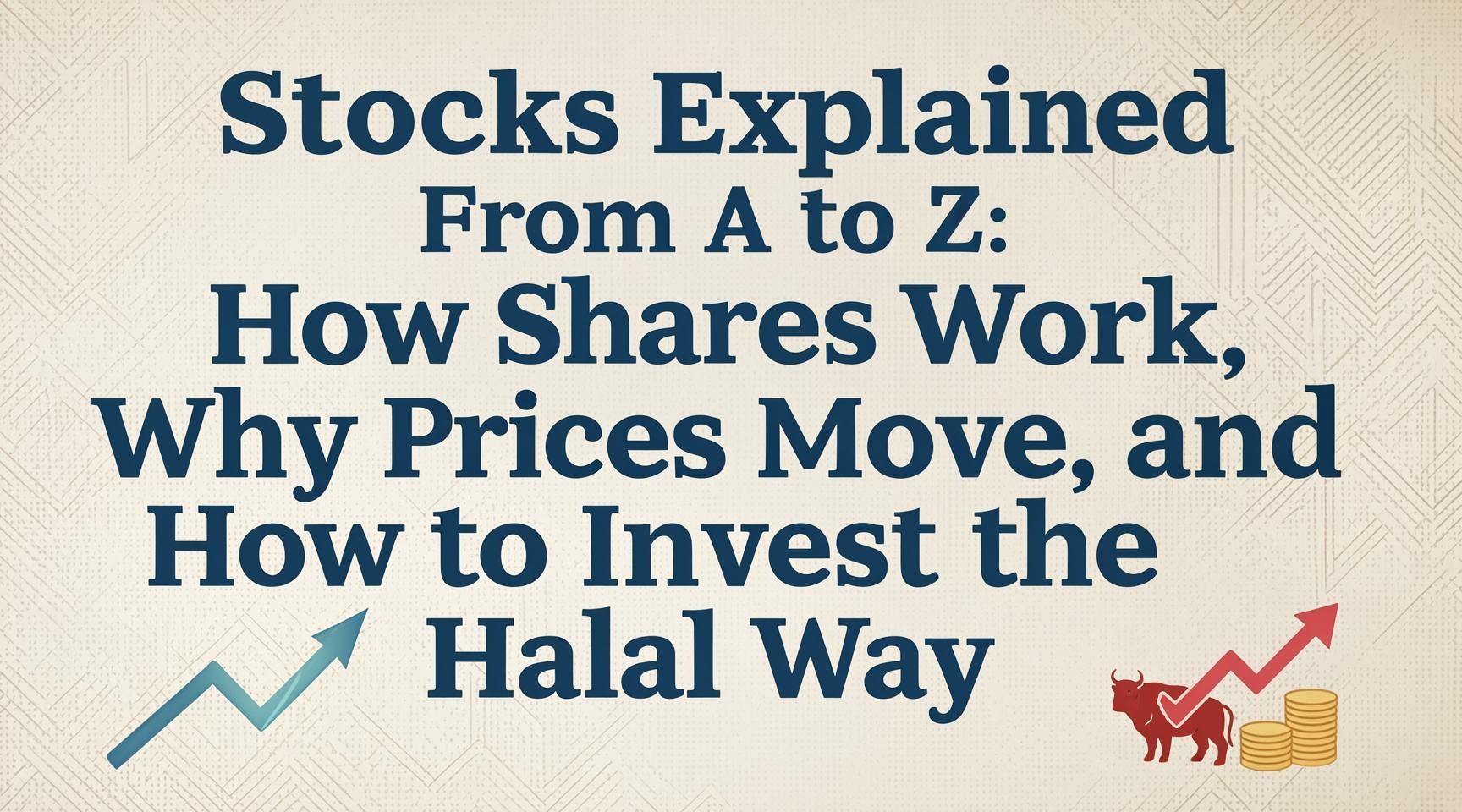 Stocks Explained From A to Z