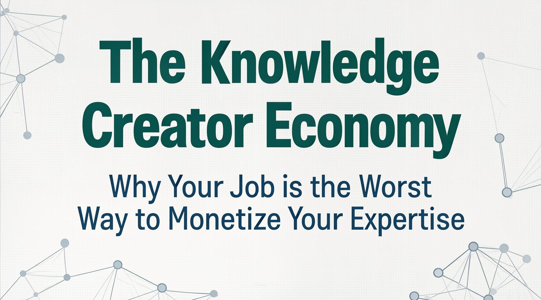 The Knowledge Creator Economy