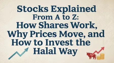 Stocks Explained From A to Z