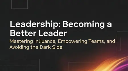 Leadership: Becoming a Better Leader