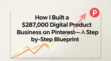 How I Built a $287,000 Digital Product