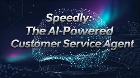 Speedly: The AI-Powered Customer Service Agent