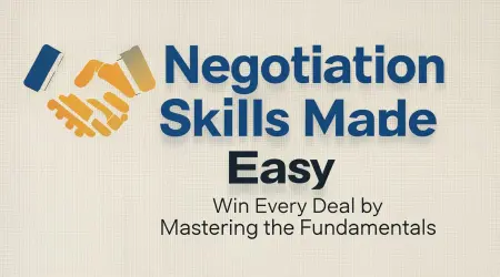 Negotiation Skills Made Easy