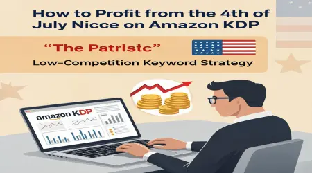 How to Profit from the 4th of July Niche on Amazon KDP