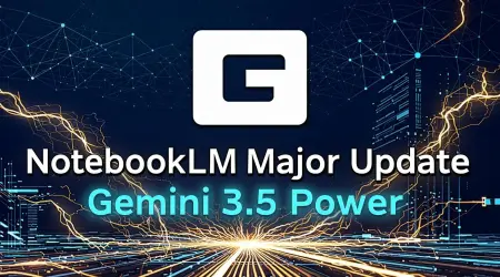 NotebookLM Major Update: Gemini 3.5 Power